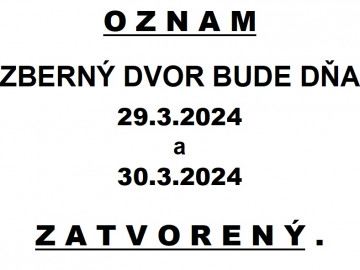 Zberný dvor v Pečovskej Novej Vsi bude 29.3.2024 a 30.3.2024 zatvorený